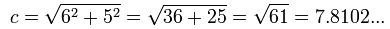 c = [6^2+5^2]的平方根 = 61的平方根