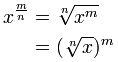 x^(m/n) = （x^m）的n次方根）^m