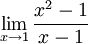 当 x 趋近o 1 时 (x^2-1)/(x-1) 的极限