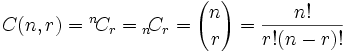 组合记法：C(n,r) = nCr = ( n r ) = n!/r!(n-r)!