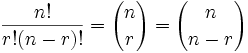 n!/r!(n-r)! = ( n r ) = ( n n-r )