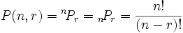 排列记法 P(n,r) = nPr = n!/(n-r)!